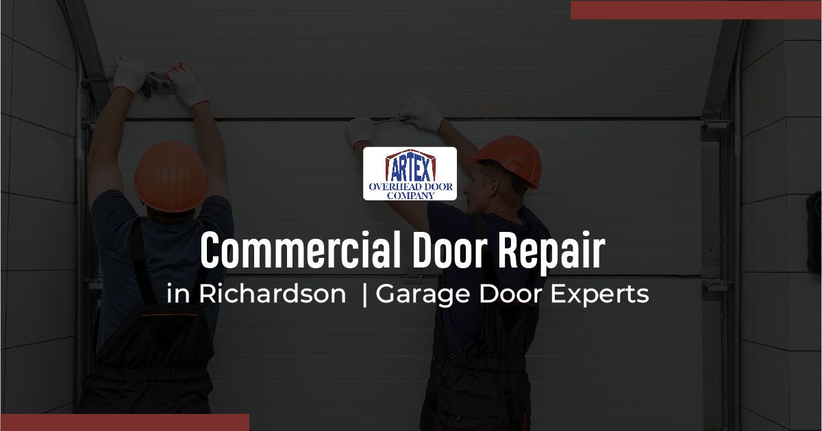 Commercial Door Repair in Richardson Commercial Door Repair in Richardson