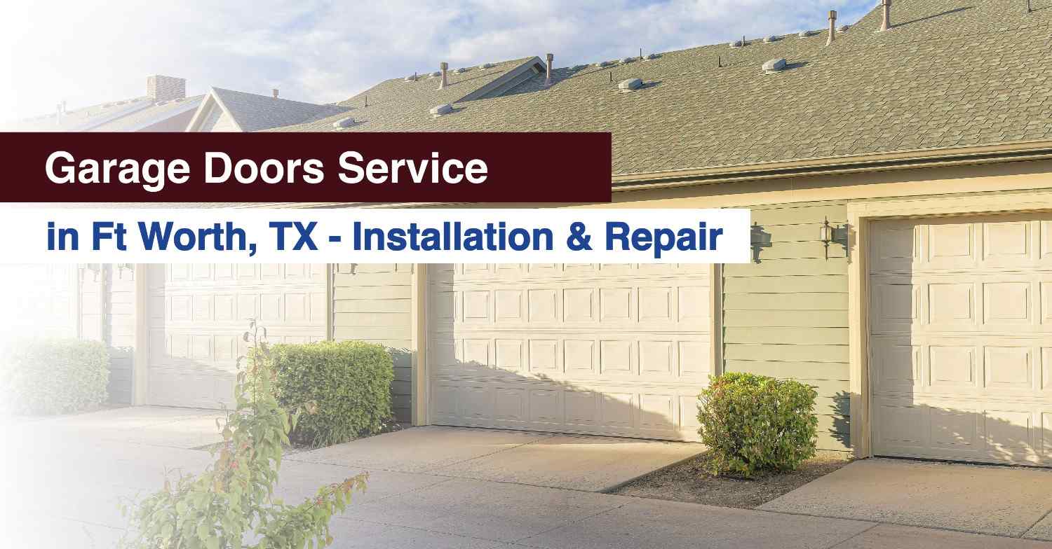 Garage Doors Service in Ft Worth, TX Garage Doors Service in Ft Worth, TX