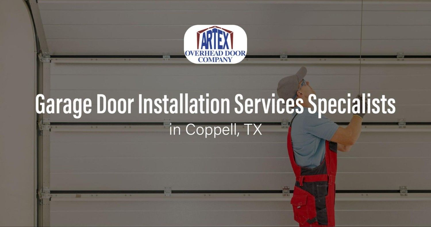 Garage Door Installation Services Specialists in Coppell, TX