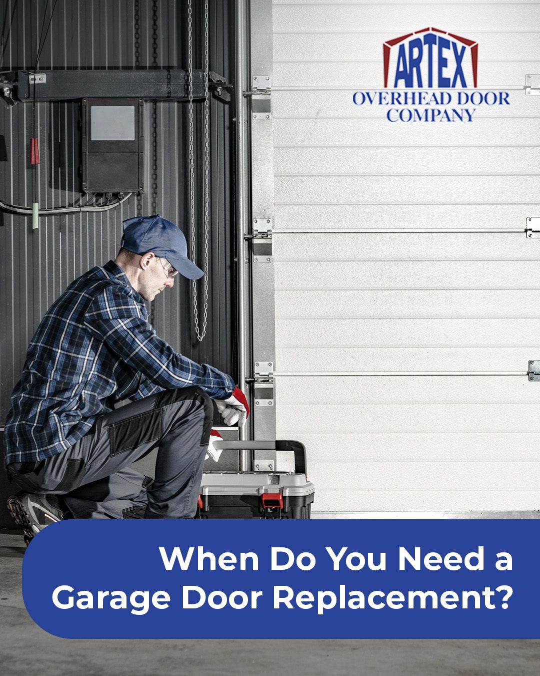 When Do You Need a Garage Door Replacement?